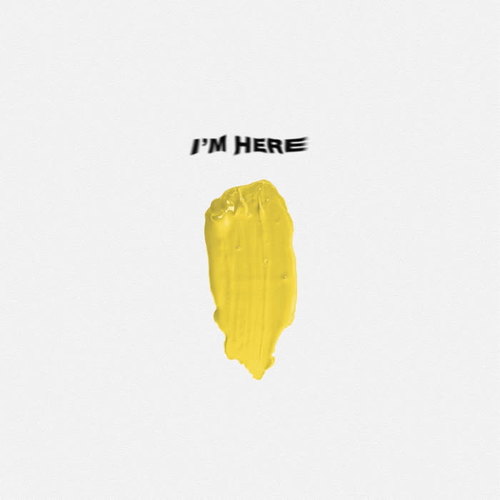 I'm Here