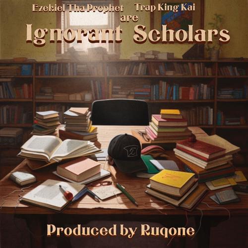 Ignorant Scholars (feat. Trapkingkai) [Explicit]