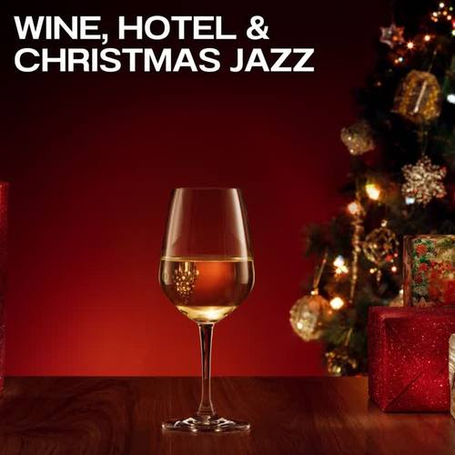 Wine, Hotel & Christmas Jazz