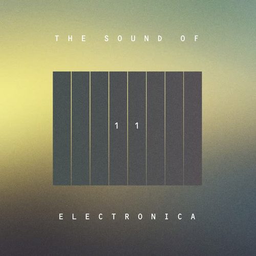 The Sound Of Electronica, Vol. 11