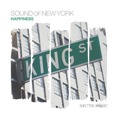 SHEL'TTER × KING STREET SOUNDS SOUND OF NEW YORK HAPPINESS