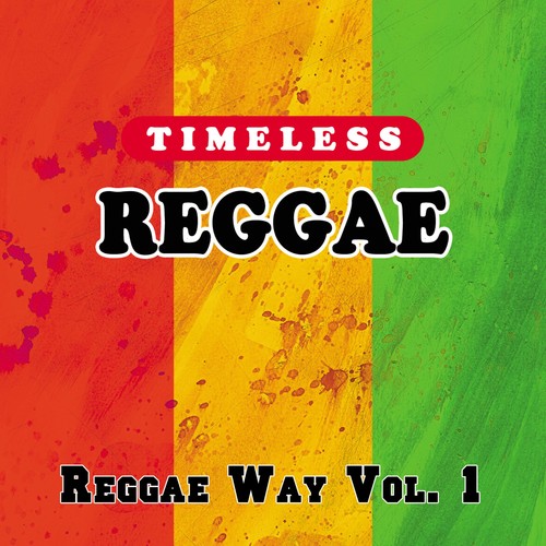 Timeless Reggae: Reggae Way Vol. 1