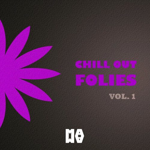 CHILL OUT FOLIES VOL. 1