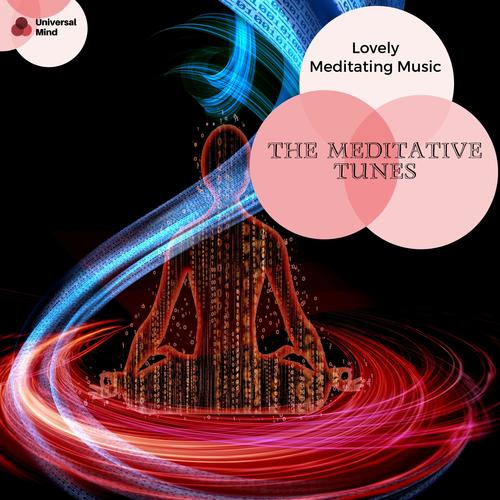 The Meditative Tunes - Lovely Meditating Music