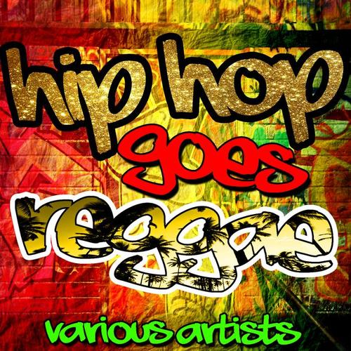 Hip Hop Goes Reggae