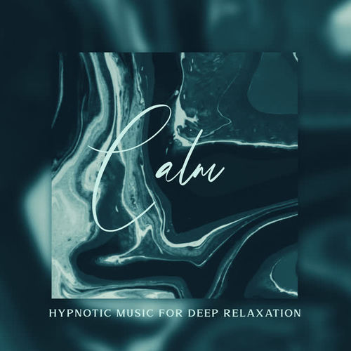 Calm Hypnotic Music for Deep Relaxation