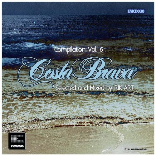 Costa Brava Compilation, Vol. 6 (Selected and Mixed by Rik-Art) [Explicit]