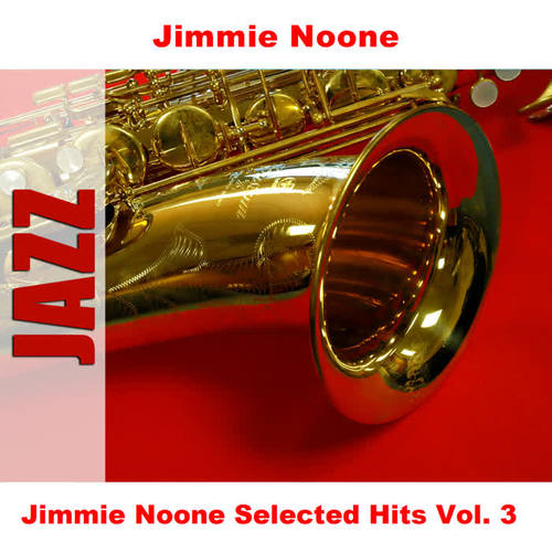 Jimmie Noone Selected Hits Vol. 3