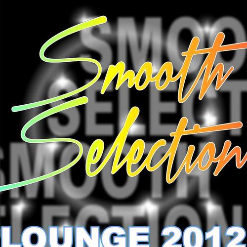 Smooth Selection: Lounge 2012