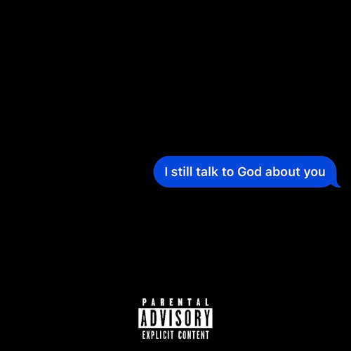 I Still Talk to God About You (Explicit)