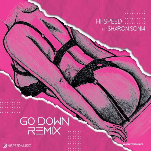 Go Down Remix (feat. Sharon Sonia) [Explicit]