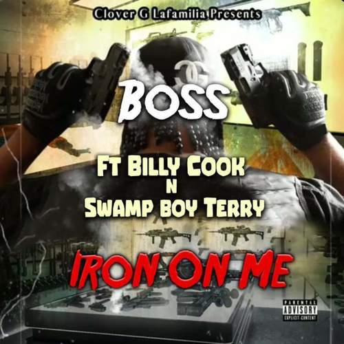 Iron On Me (feat. Billy Cook & Swamp Boy Terry) [Explicit]