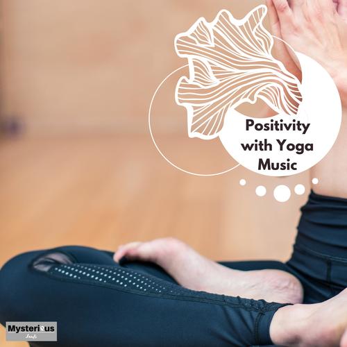 Positivity with Yoga Music