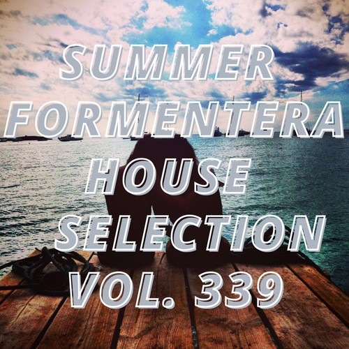 Summer Formentera House Selection Vol.339