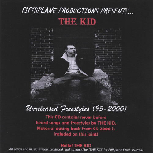 The Kid Unreleased Freestyles (95-2000)