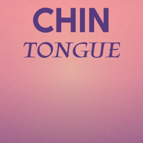 Chin Tongue