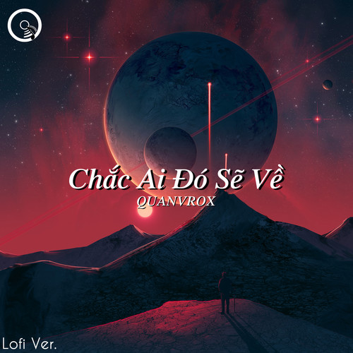 Chắc Ai Đó Sẽ Về (Lofi Ver.)