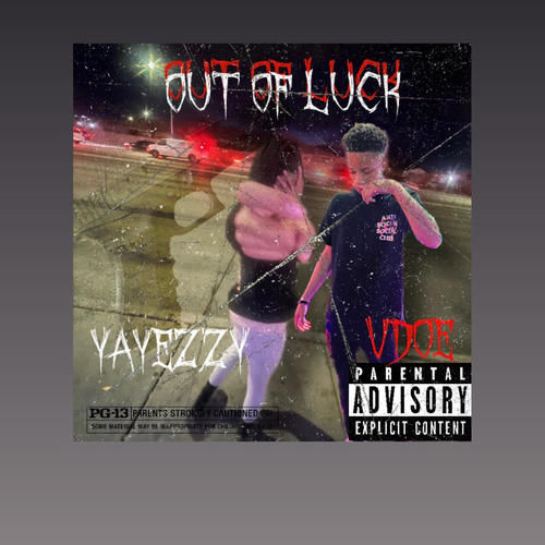 Out of Luck¡ (feat. VDoe) [Explicit]