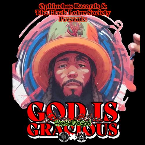 GOD IS GRACIOUS (Explicit)