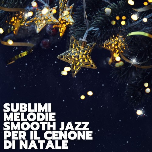 Sublimi melodie smooth jazz per il cenone di natale