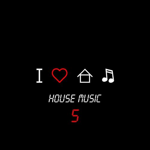 I Love House Music, Vol. 5