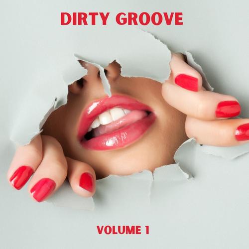 Dirty Groove, Vol. 1 (Explicit)