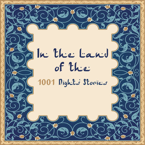 In the Land of the 1001 Nights’ Stories