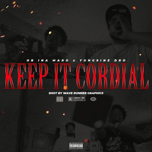 Keep it Cordial (feat. Yung9ine Dro) [Explicit]