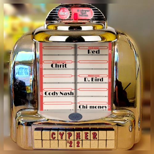 Cypher 22' (feat. Contact Red Here, Cody Nash, D.Bird, Chi-Money, Teal.Wav & Chrit) [Explicit]