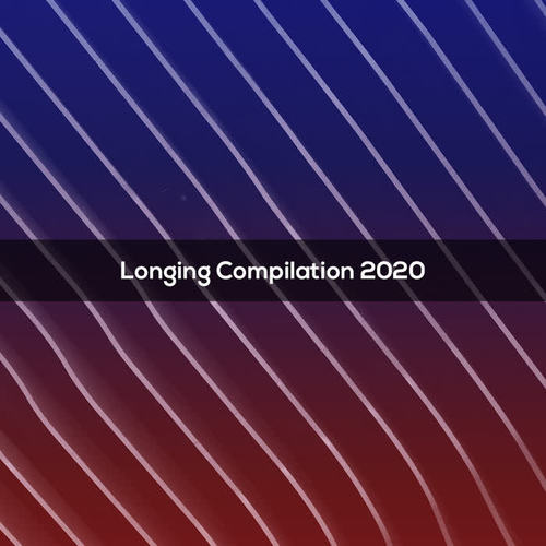 LONGING COMPILATION 2020