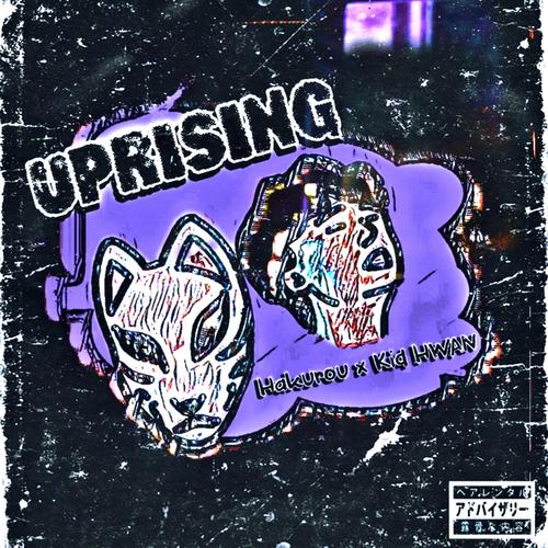 UPRISING (feat. Kid HWAN) [Explicit]