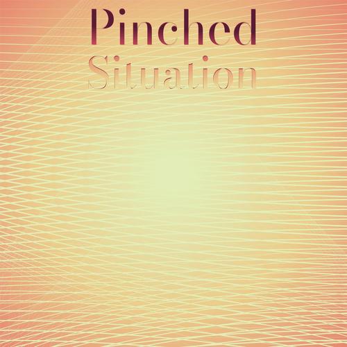 Pinched Situation