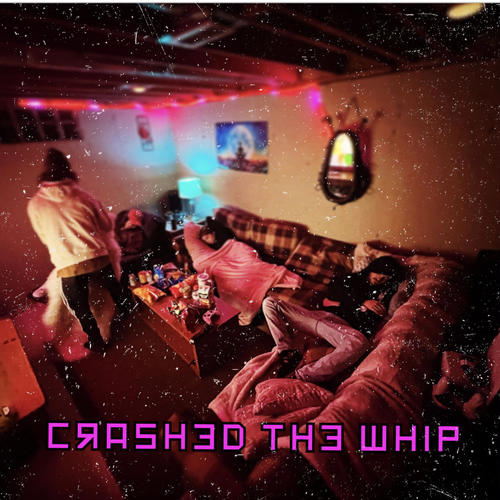 CrAsHEd Th3 WhiP (Explicit)