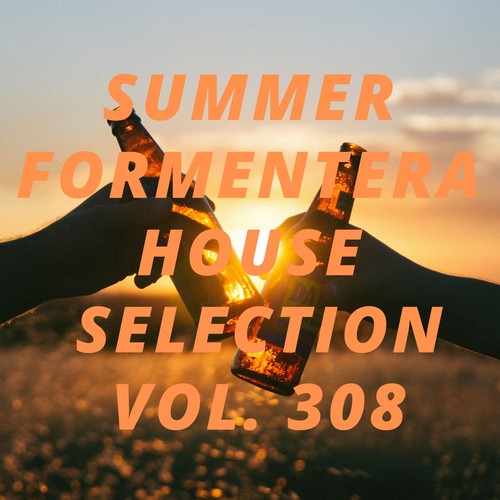 Summer Formentera House Selection Vol.308