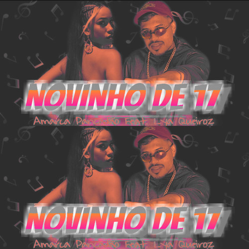 Novinho de 17 (feat. Lya Queiroz) [Explicit]