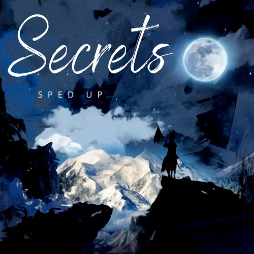 Secrets (Sped Up)