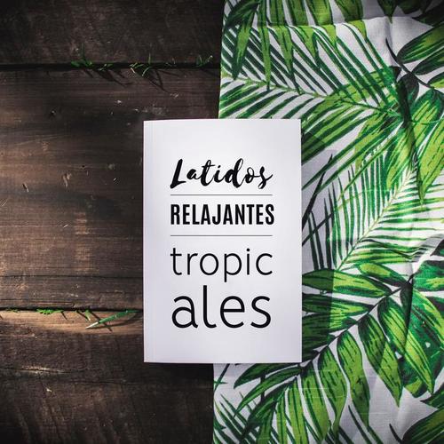 Latidos relajantes tropicales