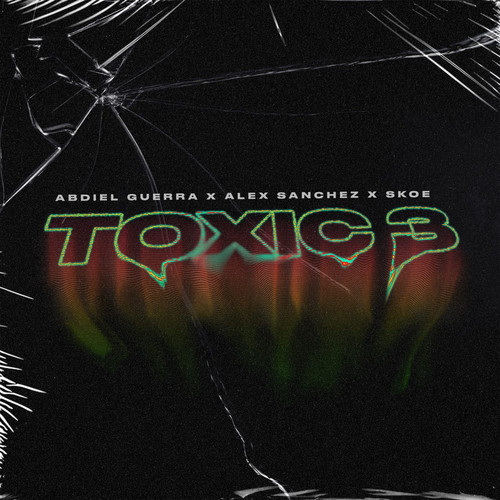 Toxic 3 (Explicit)