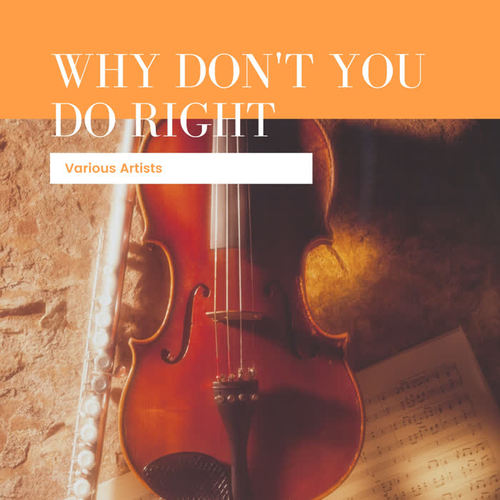 Why Don't You Do Right
