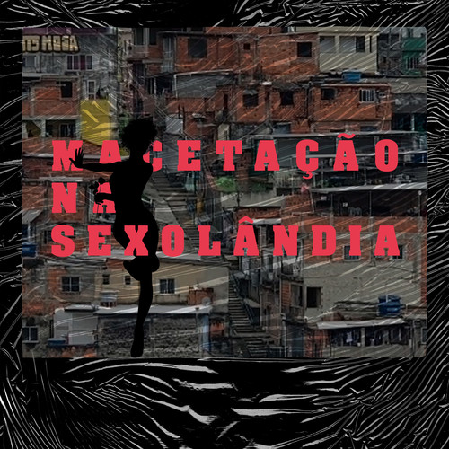 Macetação na Sexolândia (Explicit)