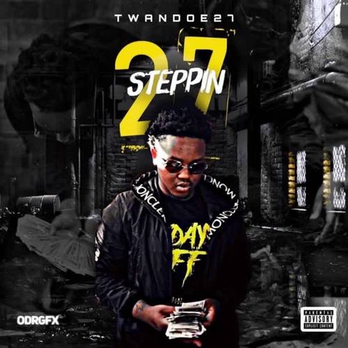 27 Steppin (Explicit)