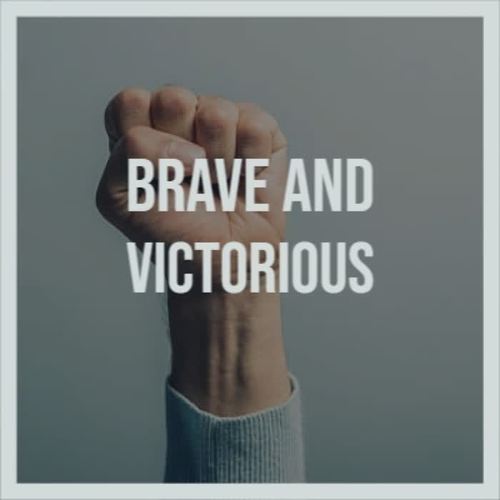 Brave And Victorious