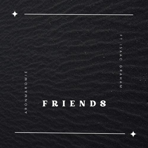 Friends (feat. Isaac Graham)