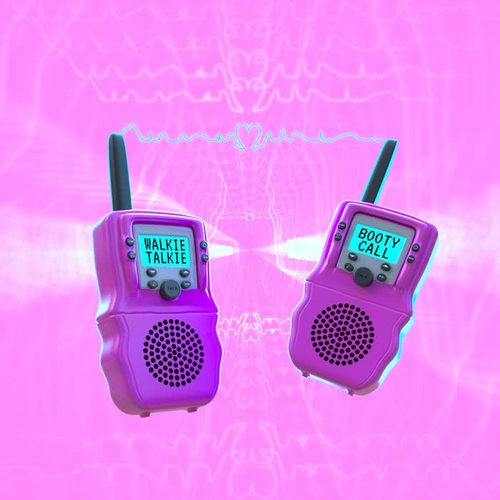 Walkie Talkie Booty Call (Explicit)