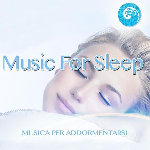 Music for Sleeping: Musica per addormentarsi (Wellness Relax)