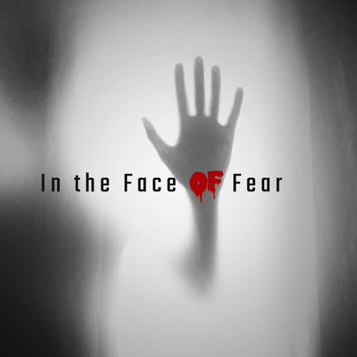 In the Face of Fear