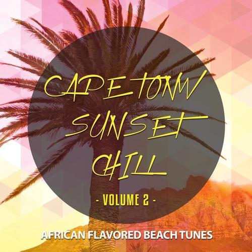 Cape Town Sunset Chill, Vol. 2 (African Flavoured Beach Tunes)