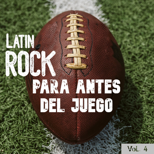 Latin Rock Para Antes Del Juego Vol. 4 (Explicit)