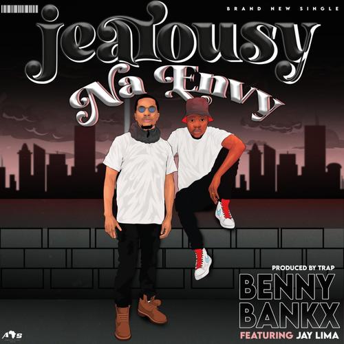 Benny Bankx (Jealousy Na Envy)