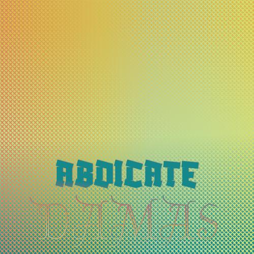 Abdicate Damas